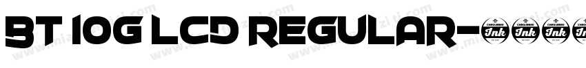 BT 10G LCD Regular字体转换